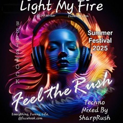 Light My Fire, Summer Festival, Techno Mix 2025