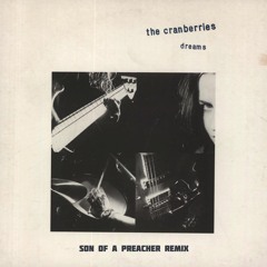 The Cranberries - Dreams (Son Of A Preacher remix) Extended Mix (FREE DOWNLOAD)