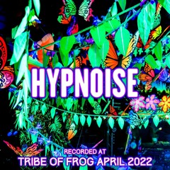 Hypnoise - Recorded at TRiBE of FRoG Spring Finale 2022 [Room 1]