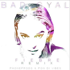 Bad Gyal - Fiebre Remix (Phoneprods & Pon Di Vibes)