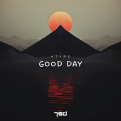 Atype - Good Day