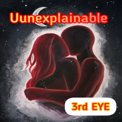 UNEXPLAINABLE