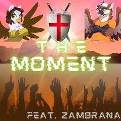 The Moment (feat Zambrana)