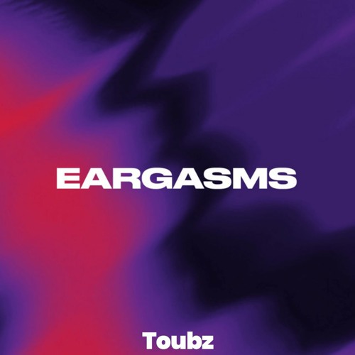 Eargasms