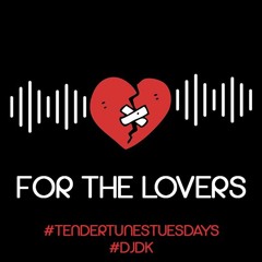 #TenderTunesTuesdays - For the Lovers