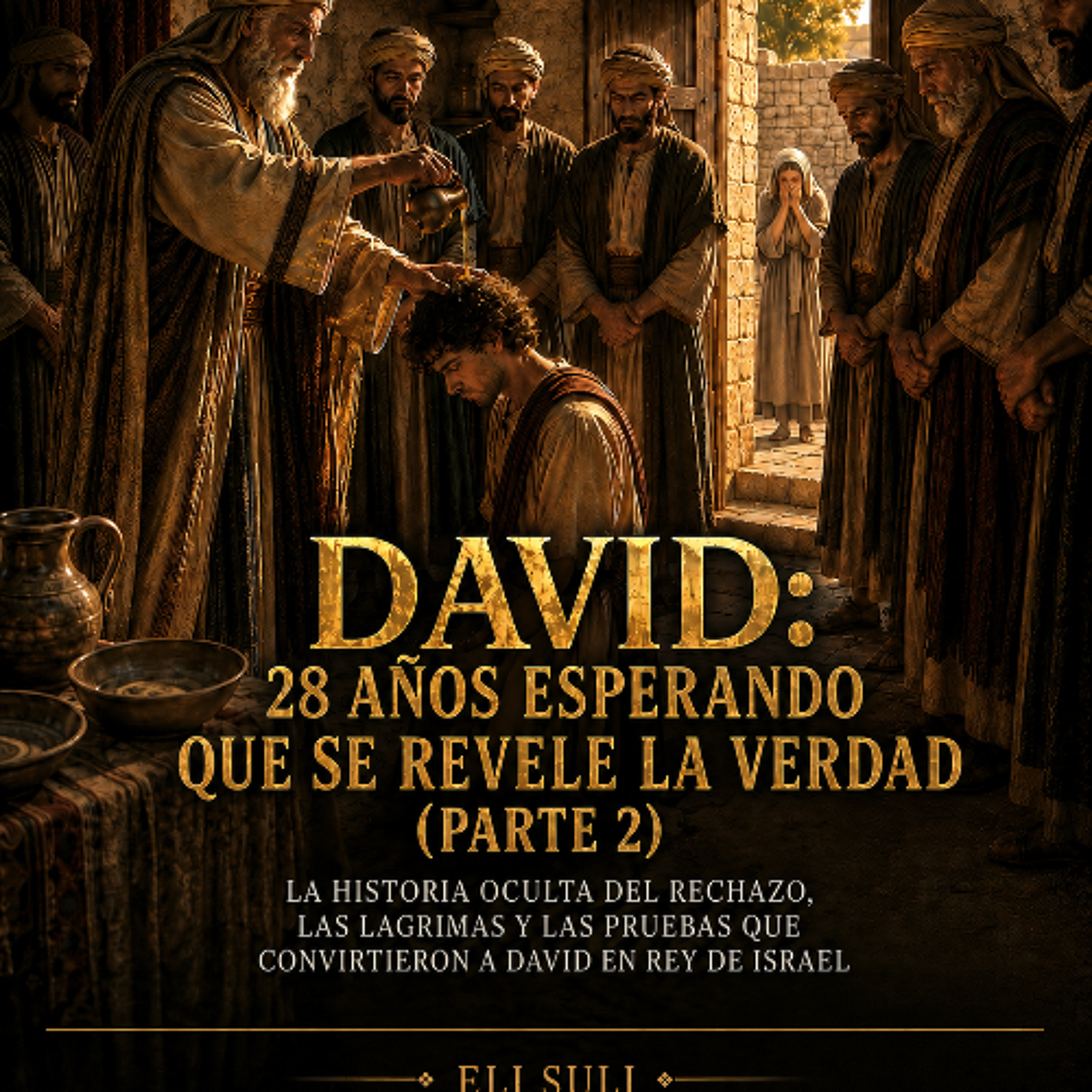 SHEMUEL I (Serie 10) DAVID 28 AÑOS QUE SE REVELE LA VERDAD (2 Parte) episode artwork