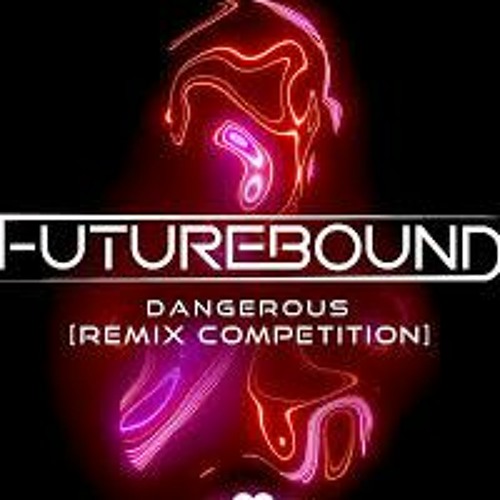 Dangerous Remix