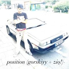 position (gorskiyy + zio!)