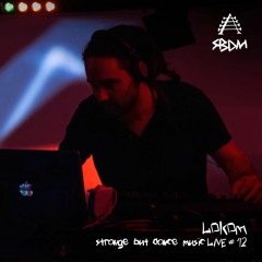 Strange But Dance Music LIVE #12: Lokom