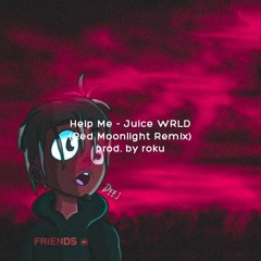 Juice WRLD - Help Me (Red Moonlight Remix) | prod. by roku