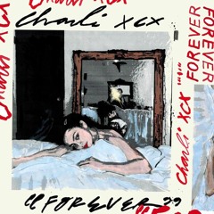 Charli XCX - Forever (Cruzznce Remix)