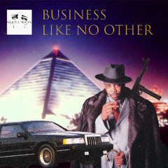 BUSINESS LIKE NO OTHER