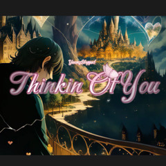 Thinkin of You