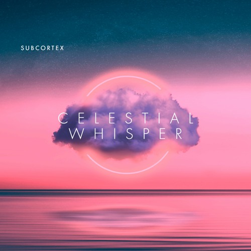 Subcortex - Celestial Whisper
