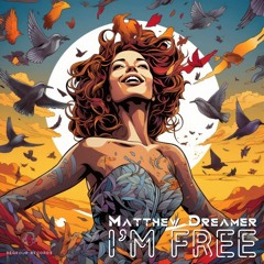 Matthew Dreamer - Im Free