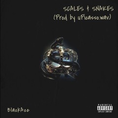 Scales & Snakes (Prod. uPicasso.wav)