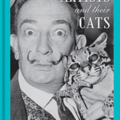 DOWNLOAD PDF 📦 Artists and Their Cats by  Alison Nastasi [EPUB KINDLE PDF EBOOK]