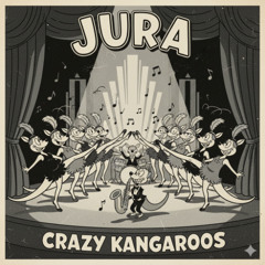 Jura - Crazy Kangaroos