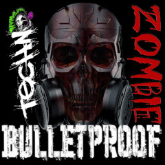 Techno Zombie - Bulletproof (Sample)