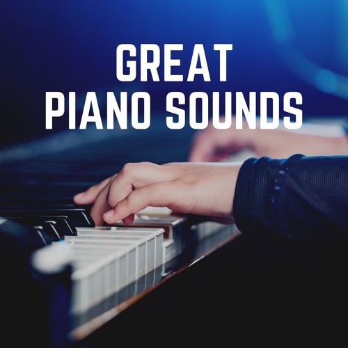 Stream Gentle Piano Music | Listen to Great Piano Sounds playlist ...