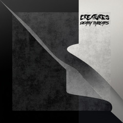 Creatures - Death Threats