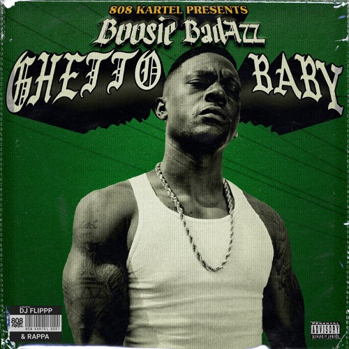 Boosie Badazz & Dj Flippp - Ghetto baby (Prod by Dj Flippp x Rappa of  808 Kartel)