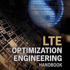[^PDF]-Read LTE Optimization Engineering Handbook [ PDF ] Ebook By  Xincheng Zhang (Author)
