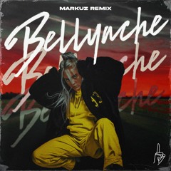 Billie Eilish - Bellyache (MARKUZ Remix) [Buy - for free download]