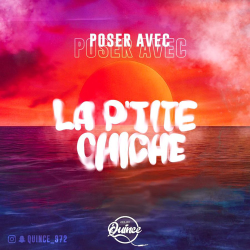 POSER AVEC LA P'TITE CHICHE-DJ QUINCE🧞‍♀️