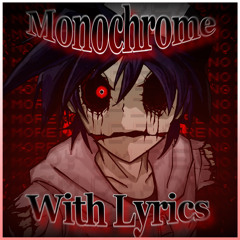 Monochrome With Lyrics - Dwerbi Cover - High Quality Version