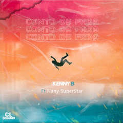 Kenny B - Conto de Fadas (Ft. Nany SuperStar)