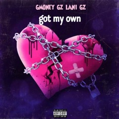 Gmoney gz got my own ft lani gzzz