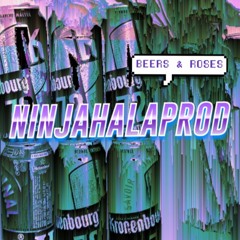 Its the hope that kills you - Beers & Roses - NINJAHalaprod