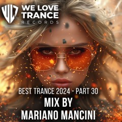 BEST TRANCE 2024 PART 30 (We love Trance Records) / Mix By Mariano Mancini