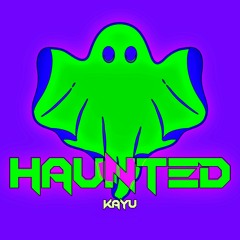 KAYU - HAUNTED (RADIO EDIT) [Free Download]