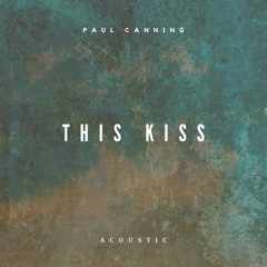 This Kiss (Acoustic)