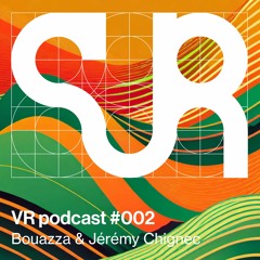 Visual Rhythms podcast 002 - Bouazza et Jérémy Chignec
