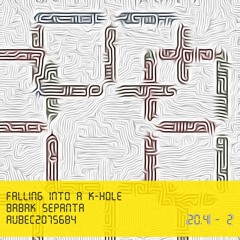 Babak Sepanta - Falling Into A K-Hole