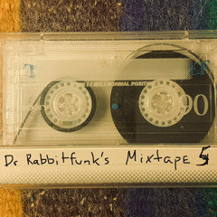 Dr Rabbitfunk's Mixtape 5