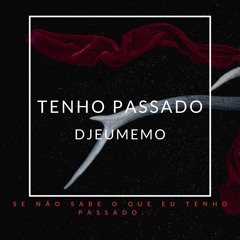 Tenho passado Prod.DJEUMEMO/