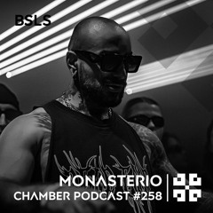 Monasterio Chamber Podcast #258 BSLS