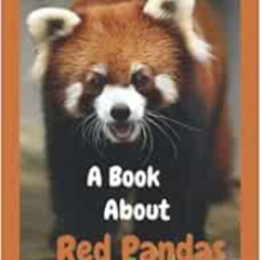 FREE EBOOK ✔️ A Book About Red Pandas For Kids: Beautiful photos, interesting facts a