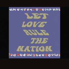 let love rule the nation