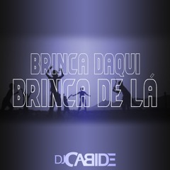 Brinca Daqui Brinca de Lá