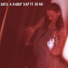 Rainy Day Ft. Bean