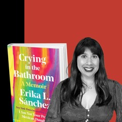 43. Erika L. Sánchez, Crying in the Bathroom