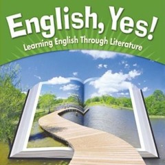❤️ Read English Yes! Level 3: Beginning Student Text: Learning English Through Literature (JT: E
