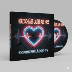 Herz schlägt lauter als Hass