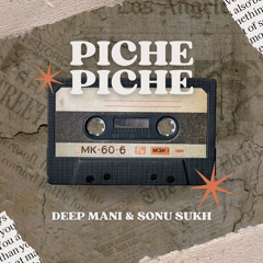 Deep Mani  sonu sukh - Piche Piche