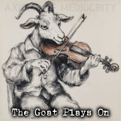 The Goat Plays On